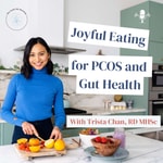Joyful Eating for PCOS and Gut Health Joyful Eating for PCOS and Gut Health