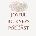 Logo of the podcast Joyful Journeys for Women Podcast Podcast Joyful Journeys for Women Podcast