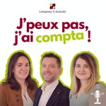 Logo of the podcast "J'peux pas, j'ai compta ! " Lempereur & Associés Podcast "J'peux pas, j'ai compta ! " Lempereur & Associés
