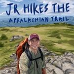 Podcast JR Hikes the Appalachian Trail