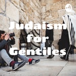 Logo of the podcast Judaism for Gentiles Podcast Judaism for Gentiles