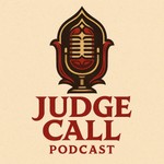 Judge Call Podcast Podcast Judge Call Podcast