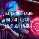 Logo of the podcast jugdedread666 gaming podcaster all about games and gaming. Podcast jugdedread666 gaming podcaster all about games and gaming.