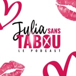 Logo of the podcast Julia Sans Tabou Podcast Julia Sans Tabou