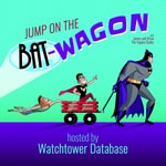 Logo of the podcast Jump on the Bat-Wagon