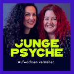 Logo of the podcast junge Psyche - Aufwachsen verstehen. Podcast junge Psyche - Aufwachsen verstehen.