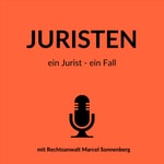 Juristen. Ein Jurist - ein Fall. Podcast Juristen. Ein Jurist - ein Fall.
