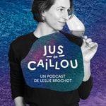 Logo of the podcast Jus de Caillou Podcast Jus de Caillou