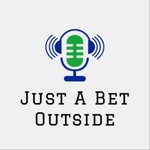 Logo of the podcast Just A Bet Outside Podcast Just A Bet Outside