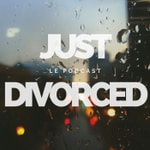 Podcast Just divorced
