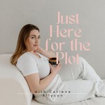 Logo of the podcast Just Here for the Plot Podcast Just Here for the Plot