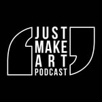 Logo of the podcast Just Make Art
