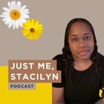 Logo of the podcast Just Me, StaciLyn Podcast Just Me, StaciLyn