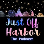 Logo of the podcast Just Off Harbor: Disneyland News, Tips and Tricks Podcast Just Off Harbor: Disneyland News, Tips and Tricks
