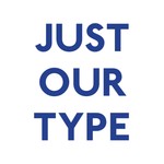 Logo of the podcast Just Our Type Podcast Just Our Type