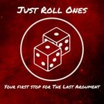 Logo of the podcast Just Roll Ones Podcast Just Roll Ones