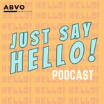 Just Say...HELLO! Just Say...HELLO!