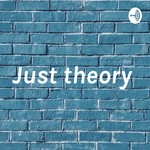 Logo of the podcast Just theory Podcast Just theory