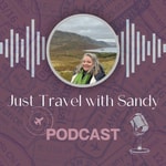 Logo of the podcast Just Travel with Sandy Podcast Just Travel with Sandy