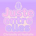Logo of the podcast Juste Entre Elles Podcast Juste Entre Elles