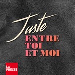 Logo of the podcast Juste entre toi et moi Podcast Juste entre toi et moi
