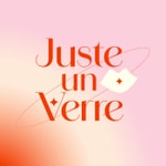 Logo of the podcast Juste un verre Podcast Juste un verre