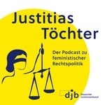 Logo of the podcast Justitias Töchter. Der Podcast zu feministischer Rechtspolitik Logo of the podcast Justitias Töchter. Der Podcast zu feministischer Rechtspolitik