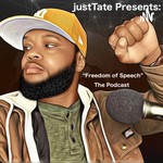 Logo of the podcast justTate Presents: Freedom of Speech Podcast justTate Presents: Freedom of Speech