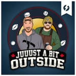 Logo of the podcast Juuust A Bit Outside Podcast Juuust A Bit Outside
