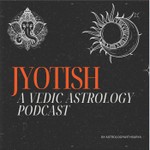 Logo of the podcast Jyotish: A Vedic Astrology Podcast Podcast Jyotish: A Vedic Astrology Podcast