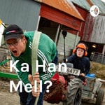 Logo of the podcast Ka Han Mell? Podcast Ka Han Mell?