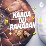 Logo of the podcast Kâada du Ramadan Podcast Kâada du Ramadan
