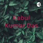 Podcast Kabul Kumar Das