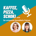 Logo of the podcast Kaffee, Pizza, Schoki ... Der entspannte Gesundheitspodcast Podcast Kaffee, Pizza, Schoki ... Der entspannte Gesundheitspodcast