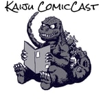 Kaiju ComicCast! Kaiju ComicCast!