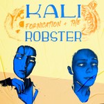 Logo of the podcast Kali, Fornication, and the Robster Podcast Kali, Fornication, and the Robster