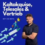 Logo of the podcast Kaltakquise, Telesales und Vertrieb Podcast Podcast Kaltakquise, Telesales und Vertrieb Podcast