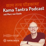 Kama Tantra Podcast Podcast Kama Tantra Podcast