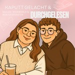 Logo of the podcast Kaputt gelacht und Durchgelesen Podcast Kaputt gelacht und Durchgelesen