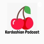 Podcast Kardashian Podcast