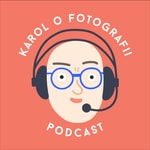 Logo of the podcast Karol o fotografii – podcast Podcast Karol o fotografii – podcast