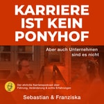 Logo of the podcast Karriere ist kein Ponyhof – Der ehrliche Karrierepodcast über Führung, Veränderung & echte Erfahrungen Podcast Karriere ist kein Ponyhof – Der ehrliche Karrierepodcast über Führung, Veränderung & echte Erfahrungen