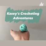 Logo of the podcast Kasey’s Crocheting Adventures Podcast Kasey’s Crocheting Adventures