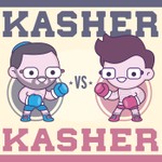 Kasher vs Kasher Podcast Kasher vs Kasher