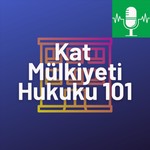 Logo of the podcast Kat Mülkiyeti Hukuku 101 Podcast Kat Mülkiyeti Hukuku 101