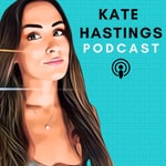 Logo of the podcast Kate Hastings Show Podcast Kate Hastings Show