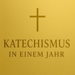 Logo of the podcast Katechismus in einem Jahr Podcast Katechismus in einem Jahr