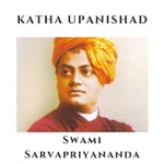 Logo of the podcast Katha Upanishad - Swami Sarvapriyananda Logo of the podcast Katha Upanishad - Swami Sarvapriyananda