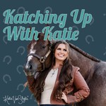 Katie Van Slyke - Katching Up With Katie Podcast Katie Van Slyke - Katching Up With Katie