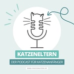 Logo of the podcast KATZENELTERN | Der Podcast für Katzenanfänger Podcast KATZENELTERN | Der Podcast für Katzenanfänger